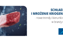 Schładzanie i mrożenie kriogeniczne – nowe trendy i kierunki rozwoju w branży mięsnej