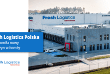 Fresh Logistics Polska uruchomiła nowy magazyn w Łomży