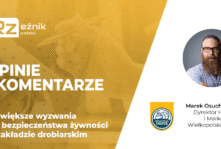 Największe wyzwania dla bezpieczeństwa żywności w zakładzie drobiarskim